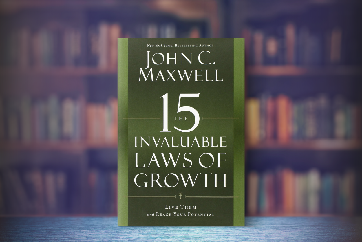 สรุปหนังสือ 15 กฎทองแห่งการพัฒนาตนเอง (The 15 Invaluable Laws of Growth) John C. Maxwell